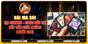 Bài ma sói tại Sunwin - Cuộc đấu trí hấp dẫn giữa những người chơi